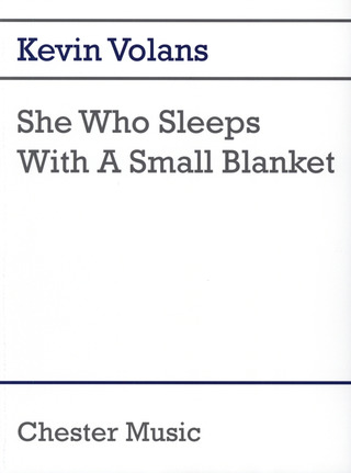 Kevin Volans - She Who Sleeps With A Small Blanket