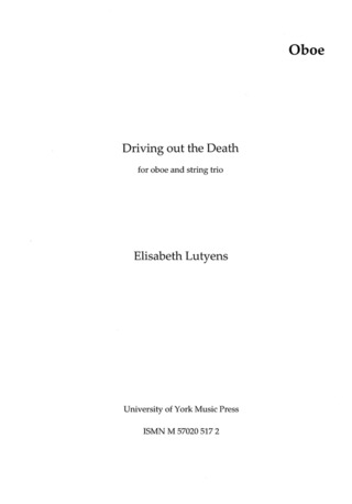 Elisabeth Lutyens - Driving Out The Death Op.81