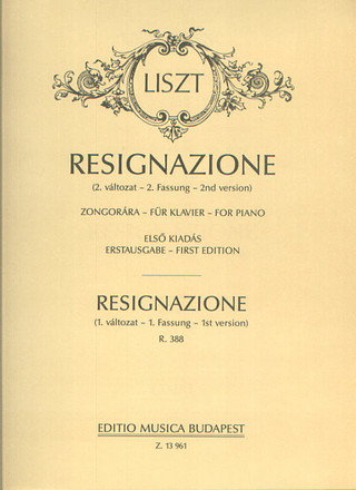 Franz Liszt - Resignazione 1. und 2. Fassungen