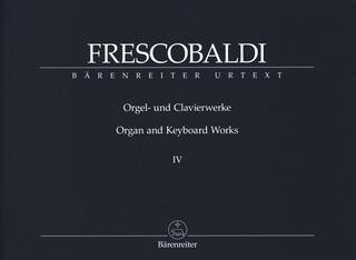 Girolamo Frescobaldi - Orgel- und Clavierwerke 4