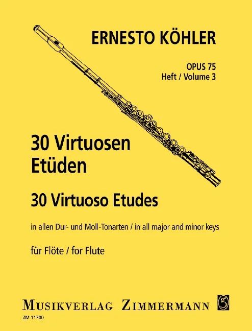 Ernesto Köhler - 30 Virtuosen Etüden in allen Dur- und Moll-Tonarten
