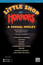 Howard Ashman et al. - Little Shop of Horrors: A Choral Medley SAB