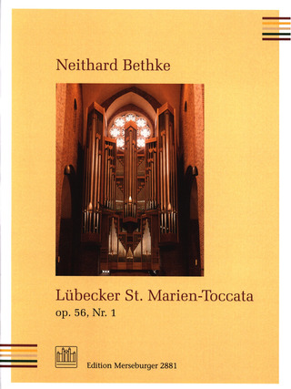 Neithard Bethke: Lübecker St. Marien-Toccata op. 56/1
