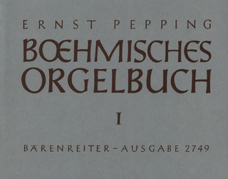Ernst Pepping - Böhmisches Orgelbuch 1
