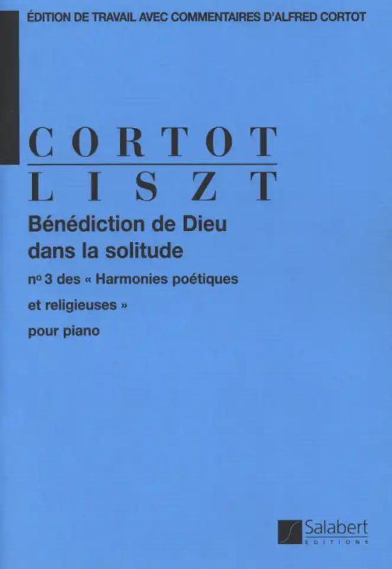 Franz Lisztet al. - Bénédiction de Dieu dans la solitude
