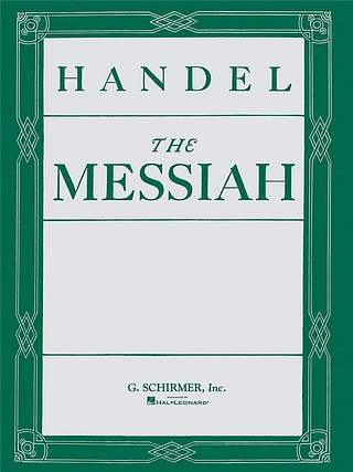 George Frideric Handel - Messiah (Oratorio, 1741)