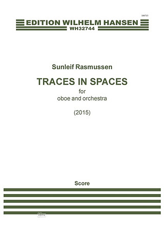 Sunleif Rasmussen - Traces In Spaces - for Oboe And Orchestra
