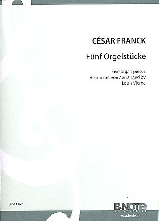 César Franck - Fünf Orgelstücke (Arr. Vierne)