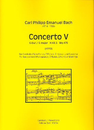 Carl Philipp Emanuel Bach - Concerto V für Cembalo (Pianoforte), 2 Flöten, 2 Hörner und Streicher G-Dur H 43.5 / Wq 475 (1772)