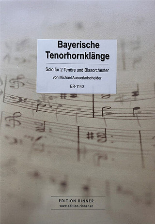Michael Ausserladscheider - Bayerische Tenorhornklänge