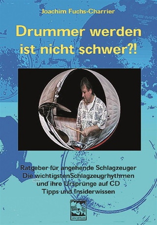 Joachim Fuchs-Charrier - Drummer werden ist nicht schwer?!