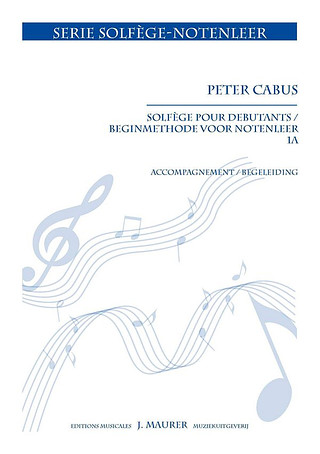 Peter Cabus - Beginmethode voor Notenleer deel 1-Begel. vol. 1