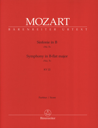 Wolfgang Amadeus Mozart - Sinfonie Nr. 5 B-Dur KV 22