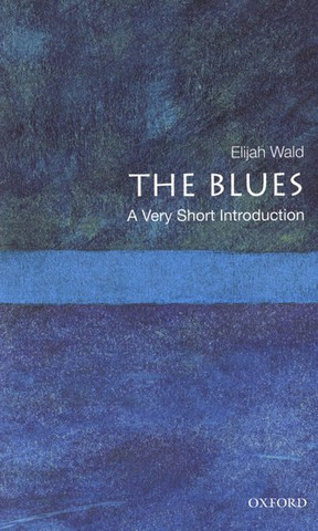 Elijah Wald - The Blues