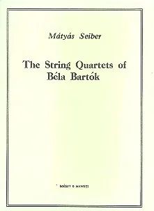 Mátyás Seiber - String Quartets of Béla Bartók