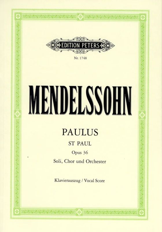 Felix Mendelssohn Bartholdy - St. Paul (Paulus) Op. 36