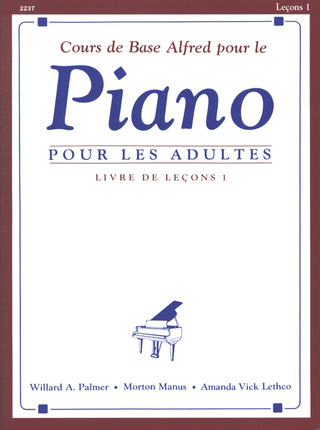 Palmer Willard / Manus Morton / Lethco Amanda Vick - Cours de base Alfred pour le piano pour les adultes – Vol 1