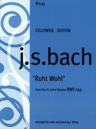 Johann Sebastian Bach: Ruht Wohl Aus Johannespassion Bwv 245