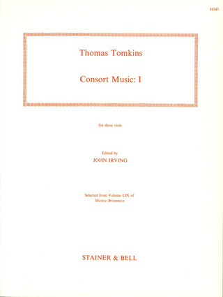 Thomas Tomkins - The Complete Consort Music I