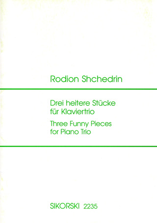 Rodion Shchedrin - 3 heitere Stücke für Klaviertrio