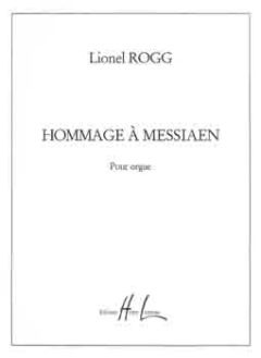 Lionel Rogg - Hommage à Messiaen