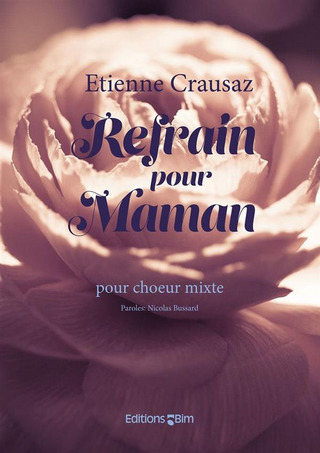 Etienne Crausaz - Refrain pour Maman