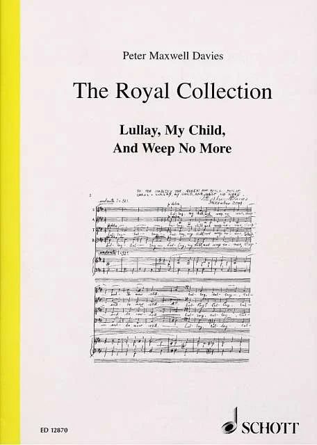 Peter Maxwell Davies - Lullay, My Child, And Weep No More op. 256, no.1