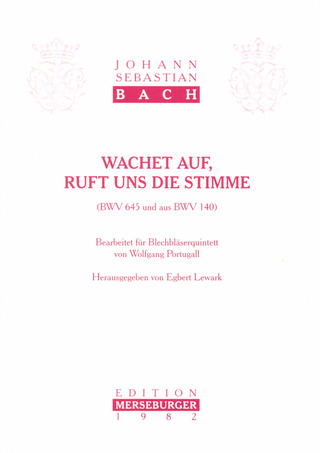 Johann Sebastian Bach: Wachet Auf Ruft Uns Die Stimme Bwv 645 + 140