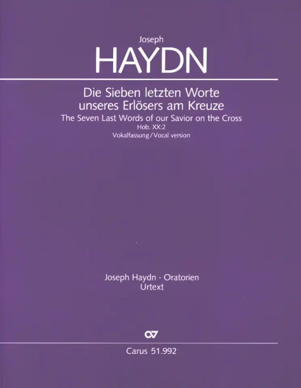Joseph Haydn - Die sieben letzten Worte unseres Erlösers am Kreuze Hob. XX:2