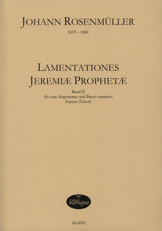 Johann Rosenmüller - Lamentationen Des Propheten Jeremia 2