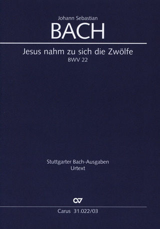 Johann Sebastian Bach - Jesus nahm zu sich die Zwölfe BWV 22 (1723)