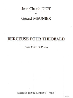 Gérard Meunieret al. - Berceuse pour Théobald