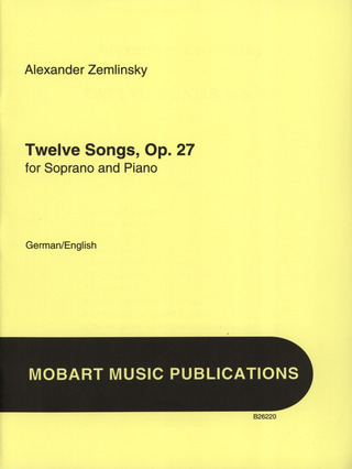 Alexander von Zemlinsky - 12 Songs Op 27