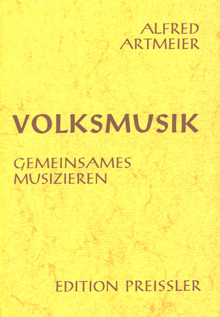 Alfred Artmeier: Volksmusik – Gemeinsames Musizieren