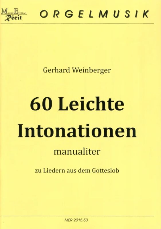 Gerhard Weinberger - 60 Leichte Intonationen manualiter