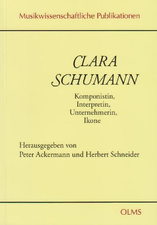 Clara Schumann – Komponistin, Interpretin, Unternehmerin, Ikone