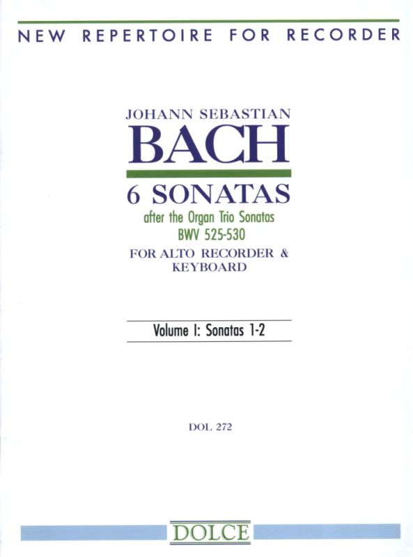 Johann Sebastian Bach - Sechs Sonaten nach den Triosonaten BWV 525-530