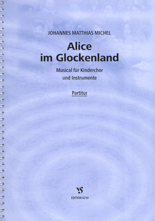 Johannes Matthias Michel - Alice im Glockenland