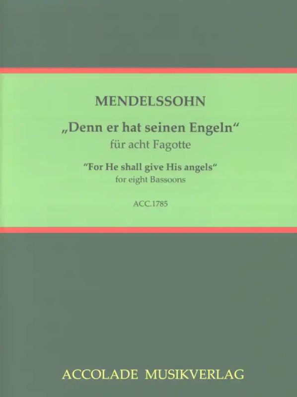 Felix Mendelssohn Bartholdy - "For He shall give His angels"