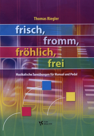 Thomas Riegler: frisch, fromm, fröhlich, frei