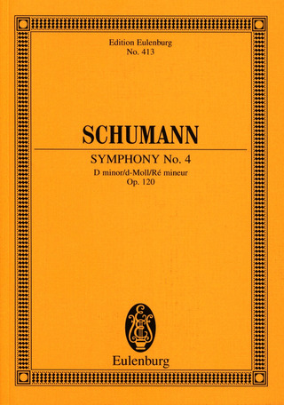 Robert Schumann: Sinfonie Nr. 4  d-Moll op. 120