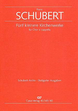Franz Schubert - Schubert: Fünf kleinere Kirchenwerke