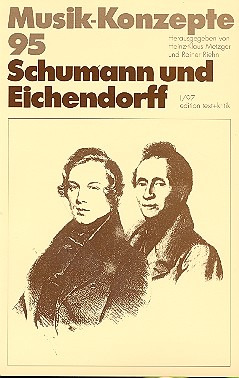Musik-Konzepte 95 – Schumann und Eichendorff