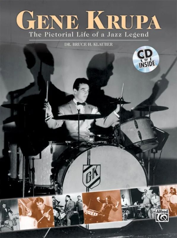 Bruce H. Klauber - Gene Krupa – The Pictorial Life of a Jazz Legend