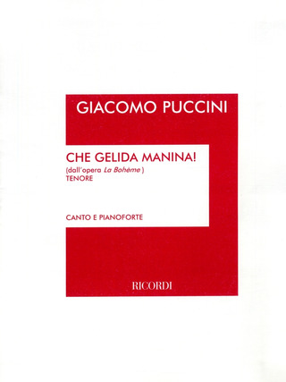 Giacomo Puccini: Che Gelida Manina