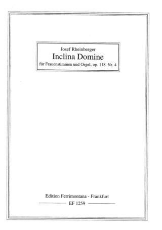 Josef Rheinberger - Inclina Domine Op 118/4