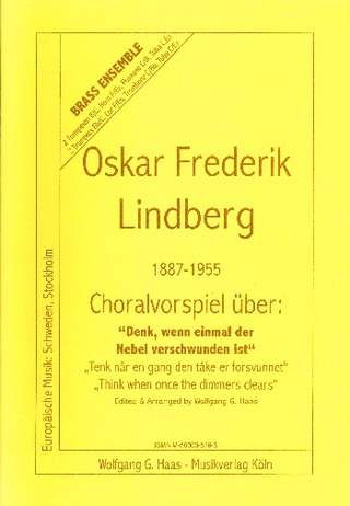 Lindberg Oskar Frederik - Choralvorspiel Ueber Denk Wenn Einmal Der Nebel Verschwunden Ist