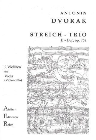 Antonín Dvořák - Trio B–Dur op. 75a