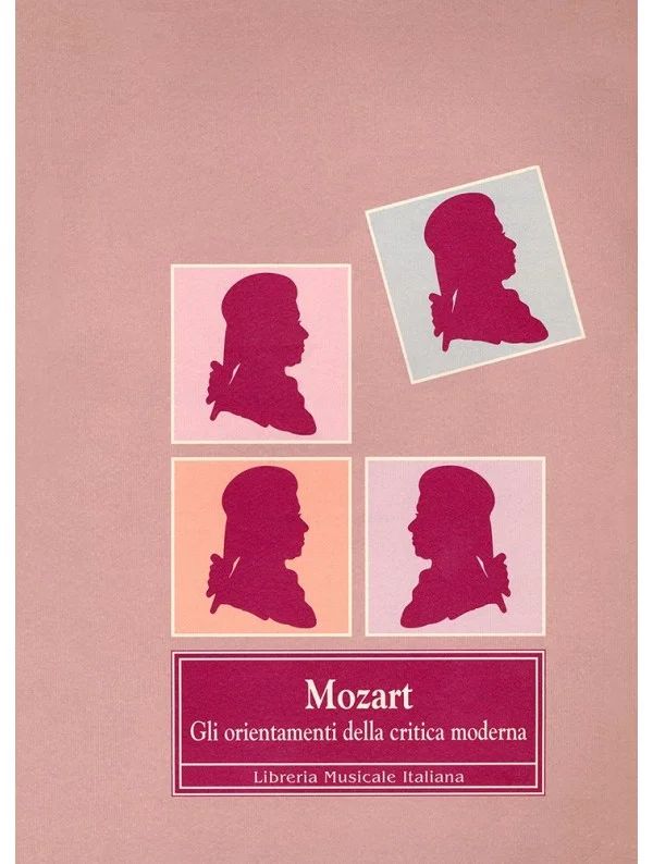 Mozart – Gli orientamenti della critica moderna