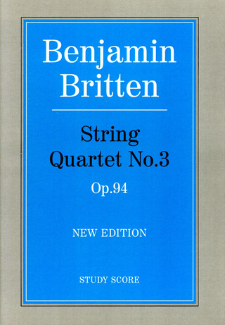 Benjamin Britten: String Quartet No. 3 op. 94